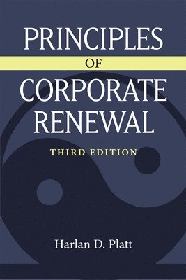 Harlan D. Platt - Principles of Corporate Renewal, Häftad