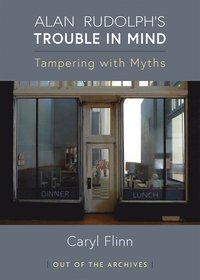 bokomslag Alan Rudolph's Trouble in Mind