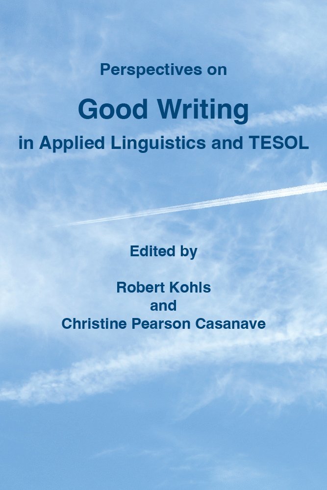 Perspectives on Good Writing in Applied Linguistics and TESOL 1