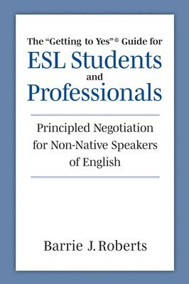 "Getting to Yes" Guide for ESL Students and Professionals