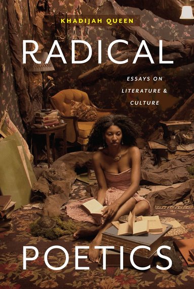 Khadijah Queen - Radical Poetics, Häftad