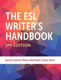 bokomslag The ESL Writer's Handbook, 3rd Edition