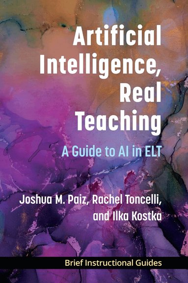 Joshua M. Paiz, Rachel Toncelli, Ilka Kostka - Artificial Intelligence, Real Teaching, Häftad