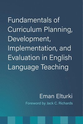 bokomslag Fundamentals of Curriculum Planning, Development, Implementation, and Evaluation in English Language Teaching