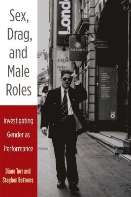 Sex, Drag, and Male Roles 1