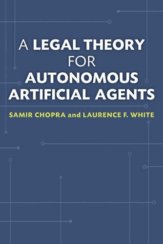 Samir Chopra, Laurence F. White - Legal Theory for Autonomous Artificial Agents, Häftad