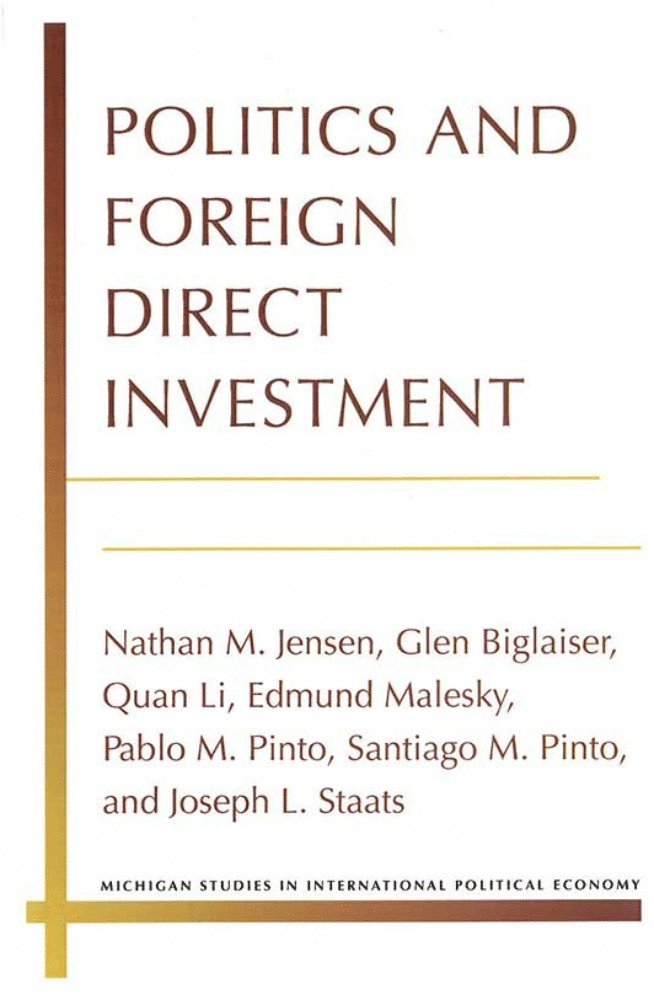 Politics and Foreign Direct Investment 1