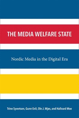 The Media Welfare State 1