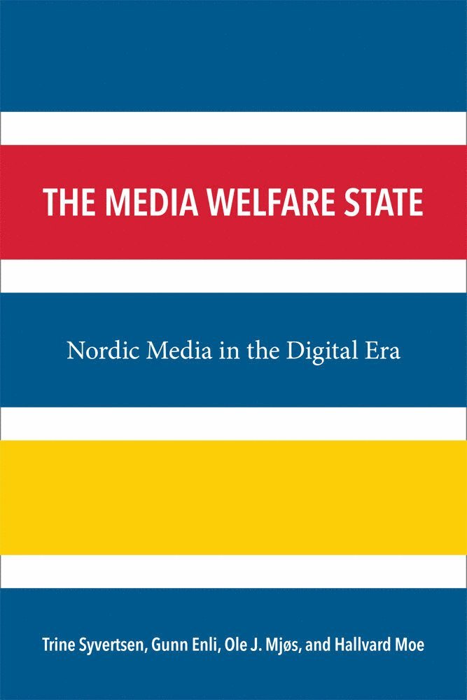 Ole J. Mjøs, Hallvard Moe, Trine Syvertsen, Gunn Sara Enli, PhD Mjøs, Dr. Ole J. - Media Welfare State, Häftad