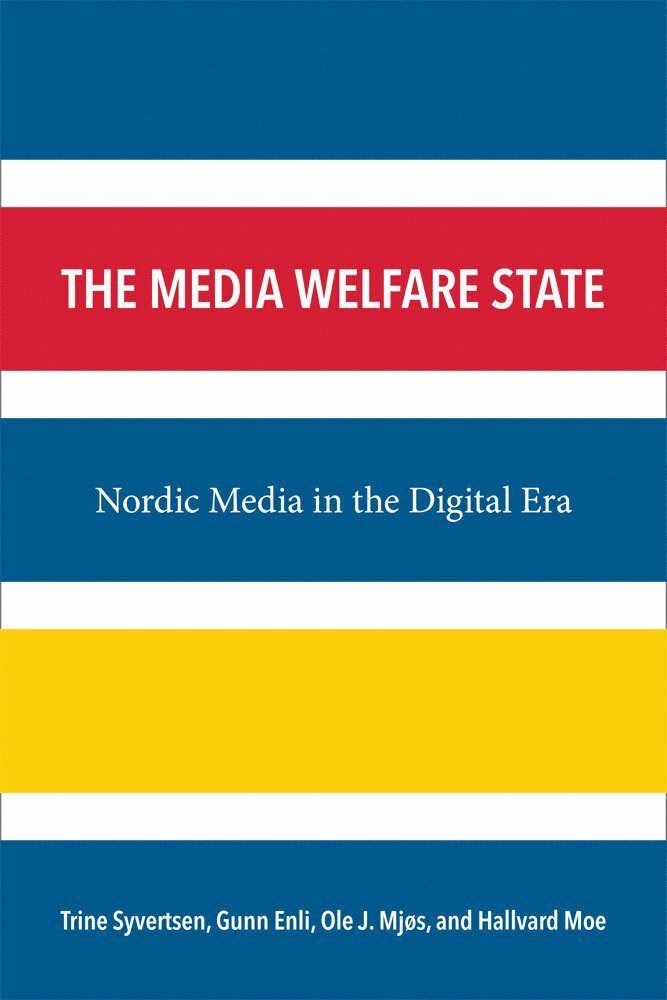 The Media Welfare State 1