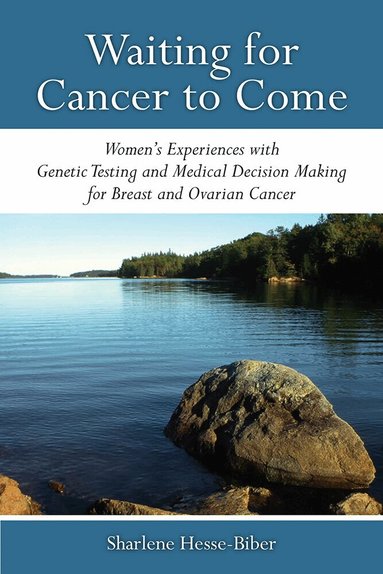 Sharlene Hesse-Biber - Waiting for Cancer to Come, Häftad
