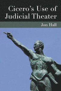 bokomslag Cicero's Use of Judicial Theater