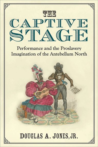 Douglas A. Jones Jr. - Captive Stage, Häftad