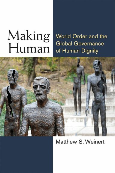 Matthew S. Weinert - Making Human, Häftad
