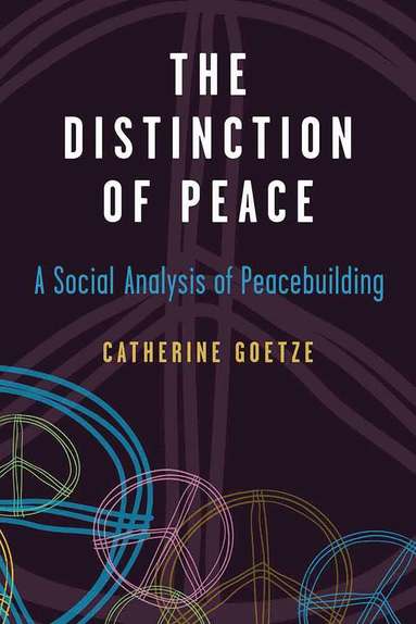 Catherine Goetze - Distinction of Peace, Häftad