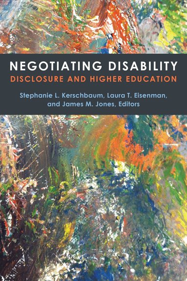 Stephanie L. Kerschbaum, Laura T. Eisenman, James M. Jones - Negotiating Disability, Häftad