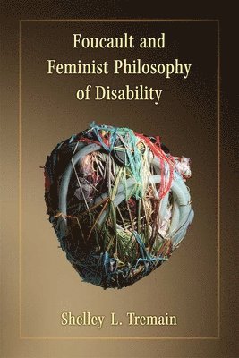 bokomslag Foucault and Feminist Philosophy of Disability