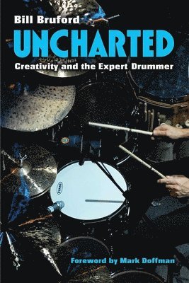 Bill Bruford, PhD Bruford, Dr. Bill - Uncharted, Häftad