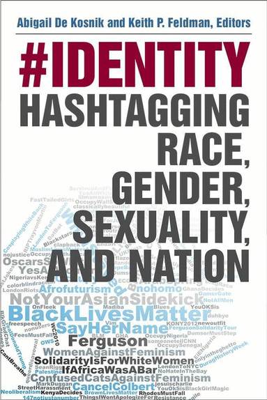 Abigail De Kosnik, Keith Feldman - #identity, Häftad