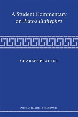 Student Commentary on Plato’s Euthyphro
