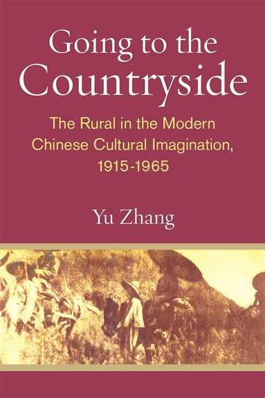 Yu Zhang - Going to the Countryside, Häftad