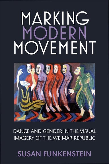 Susan Funkenstein - Marking Modern Movement, Häftad