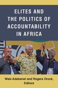 bokomslag Elites and the Politics of Accountability in Africa