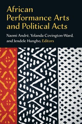 African Performance Arts and Political Acts 1