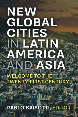 New Global Cities in Latin America and Asia 1