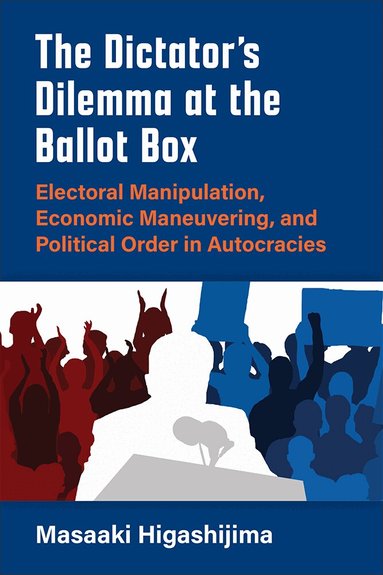 Masaaki Higashijima - Dictator's Dilemma at the Ballot Box, Häftad