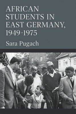 African Students in East Germany, 1949-1975 1