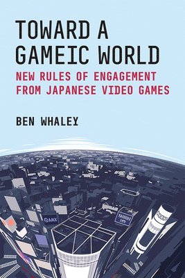 Toward a Gameic World 1