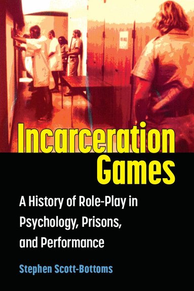 Stephen J. Scott-Bottoms - Incarceration Games, Häftad