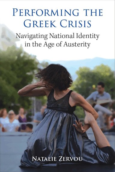 Natalie Zervou - Performing the Greek Crisis, Häftad