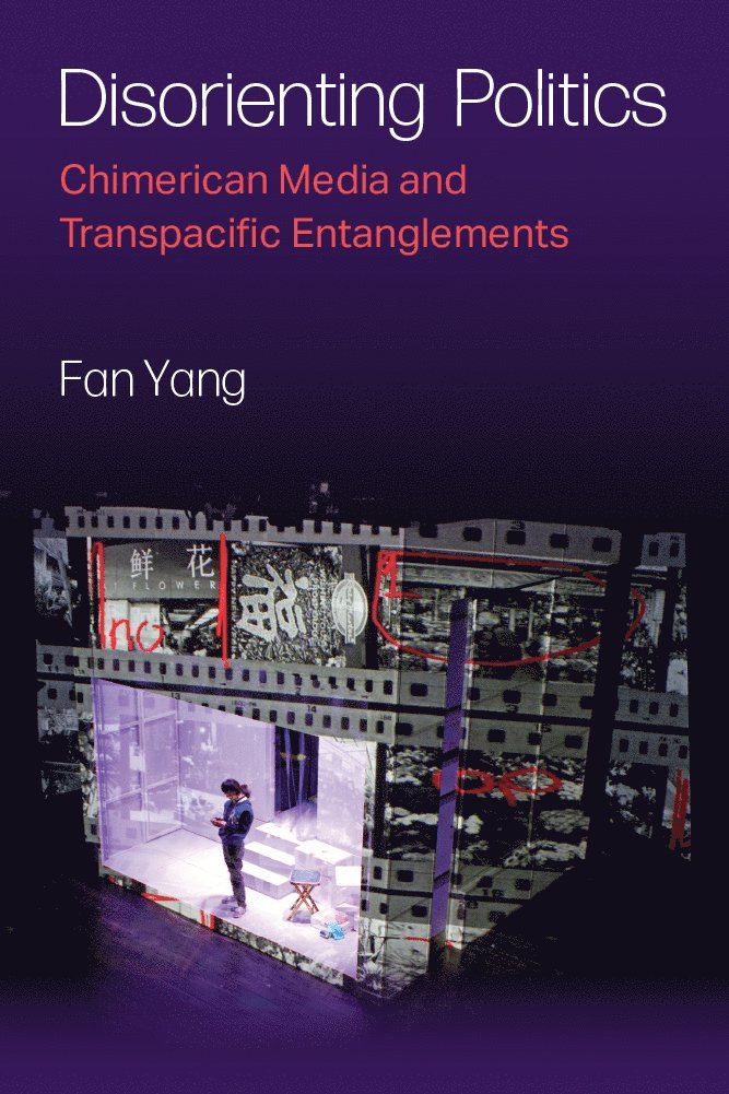 Fan Yang - Disorienting Politics, Häftad
