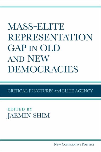 Jaemin Shim - Mass–Elite Representation Gap in Old and New Democracies, Häftad
