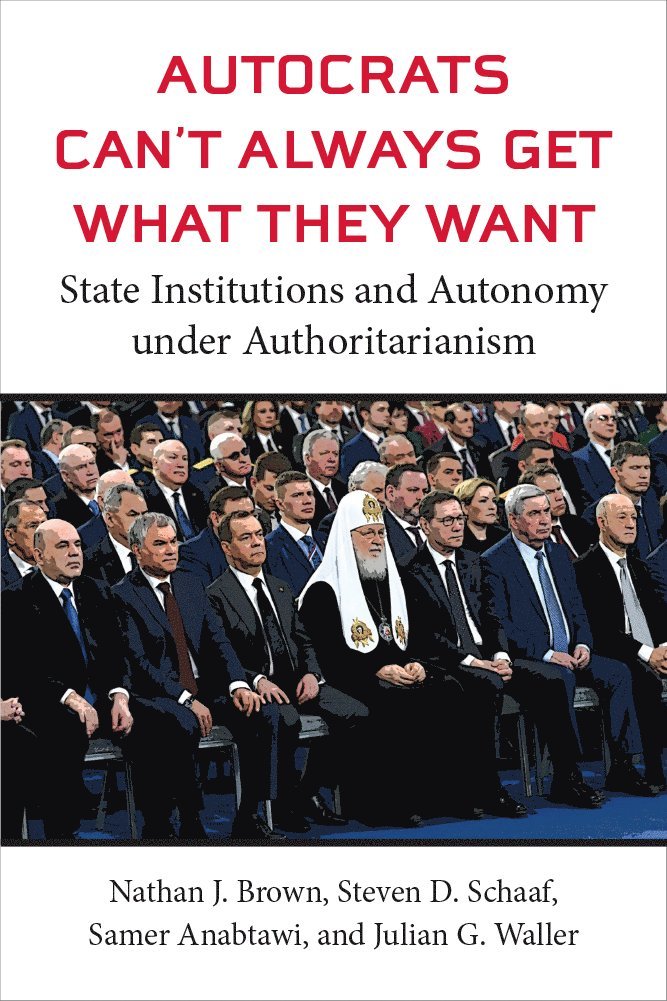 Autocrats Can't Always Get What They Want