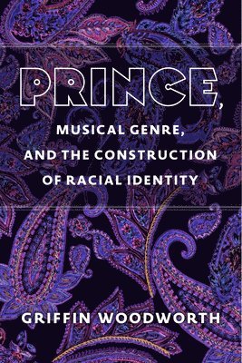 Prince, Musical Genre, and the Construction of Racial Identity 1
