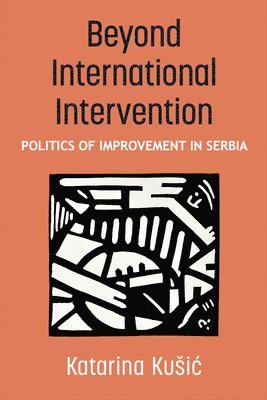 Katarina Kušic, Katarina Kusic - Beyond International Intervention, Häftad