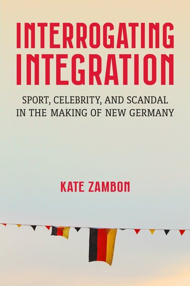 bokomslag Interrogating Integration