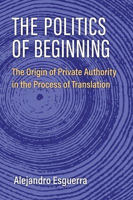bokomslag Politics of Beginning