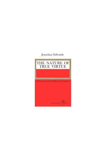 Jonathan Edwards - Nature of True Virtue, Häftad