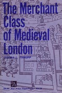 bokomslag The Merchant Class of Mediaeval London, 1300-1500