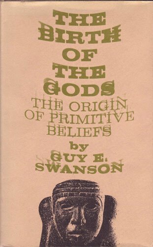 Guy E. Swanson - Birth of the Gods, Häftad
