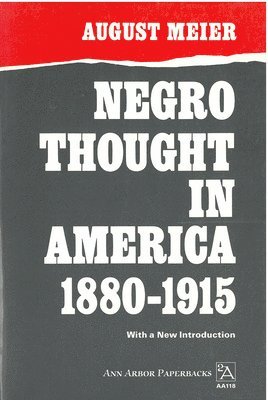 Negro Thought in America, 1880-1915 1