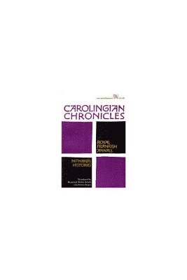 bokomslag Carolingian Chronicles