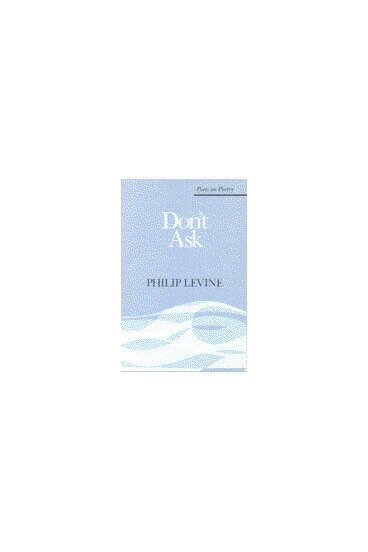 Philip Levine - Don't Ask, Häftad