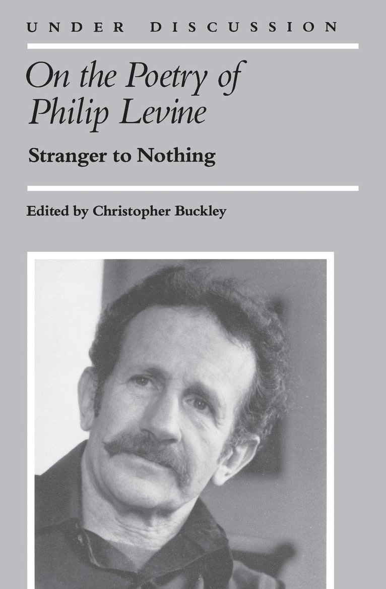 Christopher Buckley - On the Poetry of Philip Levine, Häftad