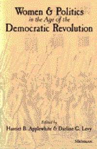 bokomslag Women and Politics in the Age of the Democratic Revolution
