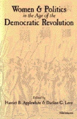 Women and Politics in the Age of the Democratic Revolution 1